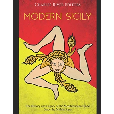 Afbeelding van Modern Sicily: the History and Legacy of Mediterranean Island Since Middle Ages