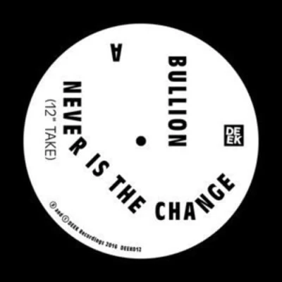 Afbeelding van Bullion Never is the Change (Single)