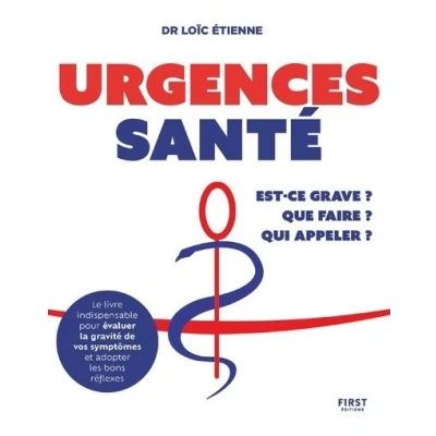 Image de Urgences santé : que faire ? Est ce grave Qui appeler