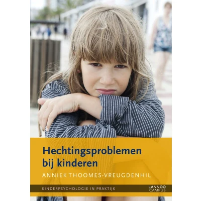 Afbeelding van Kinderpsychologie in praktijk 7 Hechtingsproblemen bij kinderen