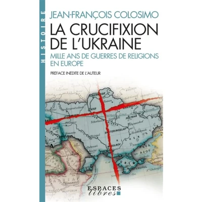 Image de La Crucifixion de l&#039;Ukraine (Espaces Libres Histoire)