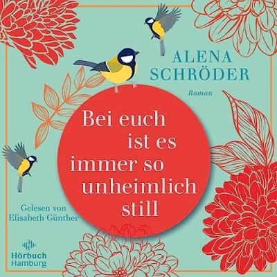 Afbeelding van Bei euch ist es immer so unheimlich still