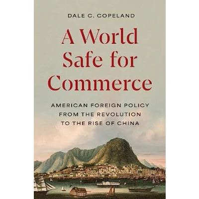 Afbeelding van Princeton Studies in International History and Politics A World Safe for Commerce