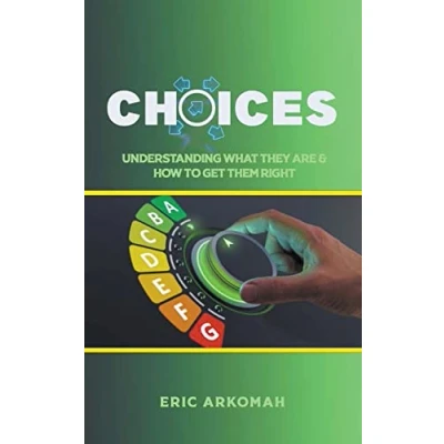 Afbeelding van Choices Understanding What They Are &amp; How To Get Them Right