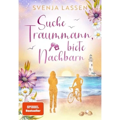 Afbeelding van Suche Traummann, biete Nachbarn: Ein Ostsee Roman Mit wunderschönem Farbschnitt in limitierter Auflage der neue Feel Good Liebesroman SPIEGEL Bestsellerautorin
