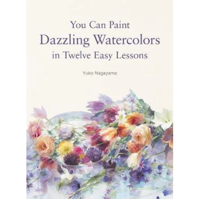 Afbeelding van You Can Paint Dazzling Watercolors in Twelve Easy Lessons