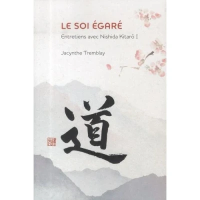 Image de Le soi égaré : Entretiens avec Nishida Kitaret#333; I