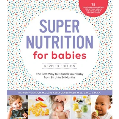 Afbeelding van Super Nutrition for Babies, Revised Edition