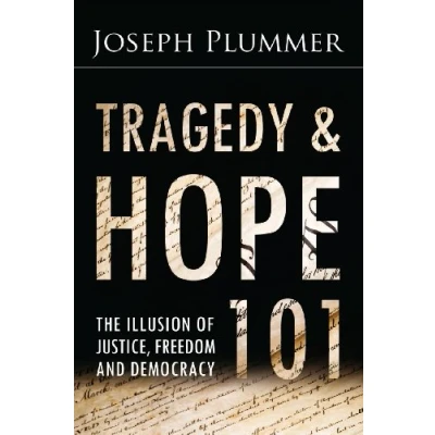 Afbeelding van Tragedy and Hope 101: The Illusion of Justice, Freedom, Democracy