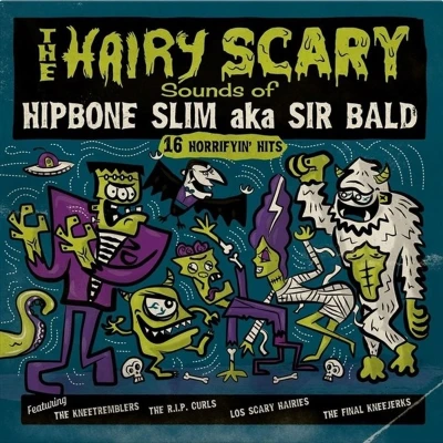 Afbeelding van Hipbone Slim Aka Sir Bald The Hairy Scary Sounds Of... (LP)