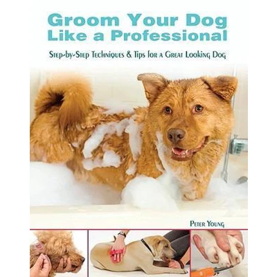 Afbeelding van Groom Your Dog Like a Professional
