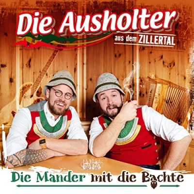 Afbeelding van Die Ausholter Aus Dem Zillertal Mander Mit Bachte CD