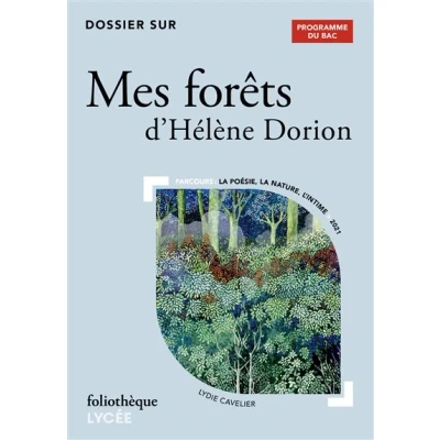 Image de Dossier sur &quot;Mes forêts&quot; d&#039;Hélène Dorion Bac 2025