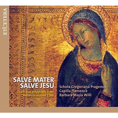 Afbeelding van Schola Gregoriana Pragensis, Capilla Flamenca, Barbara Maria Willi Salve Mater, Jesu (CD)