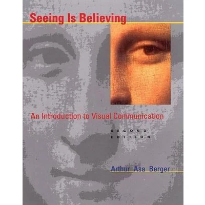 Afbeelding van Seeing is Believing: an Introduction to Visual Communication