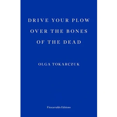 Afbeelding van Drive your Plow over the Bones of Dead