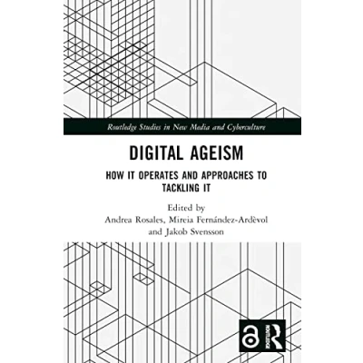 Afbeelding van Routledge Studies in New Media and Cyberculture Digital Ageism