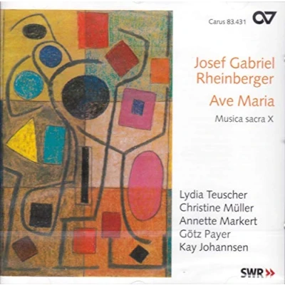 Afbeelding van Lydia Teuscher, Kay Johannsen, Christine Müller, Annette Markert, Götz Payer Rheinberger: Ave Maria (CD)