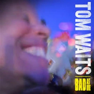 Afbeelding van Tom Waits Bad As Me