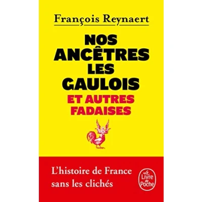Afbeelding van Nos Ancetres Les Gaulois Et Autres Fadaises