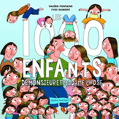 Afbeelding van Les 1000 Enfants de Monsieur Et Madame Chose