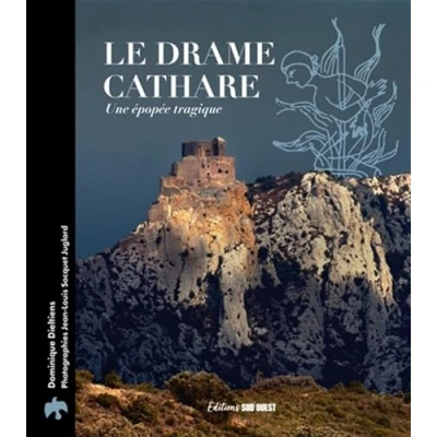 Afbeelding van LE DRAME CATHARE UNE EPOPEE TRAGIQUE