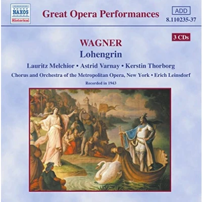 Afbeelding van Lauritz Melchior, Astrid Varnay, Kerstin Thorborg Wagner: Lohengrin (3 CD)