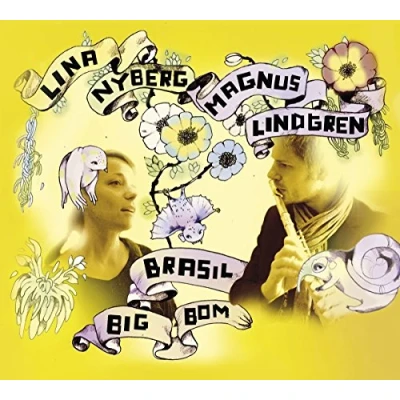 Afbeelding van Lina Nyberg &amp; Magnus Lindgren Brazil Big Bom (CD)