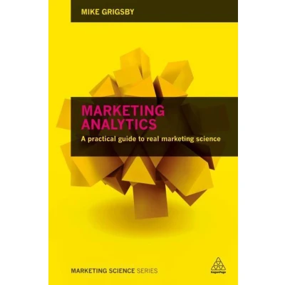Afbeelding van Marketing Analytics: A Practical Guide to Real Science