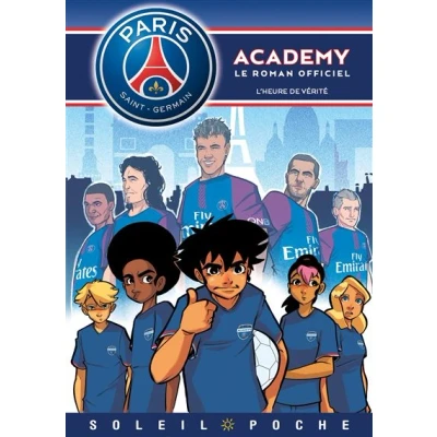 Image de Paris Saint Germain Academy L&#039;heure de Vérité