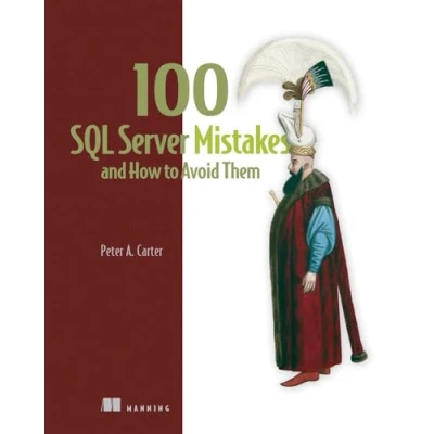 Afbeelding van 100 SQL Server Mistakes and How to Avoid Them