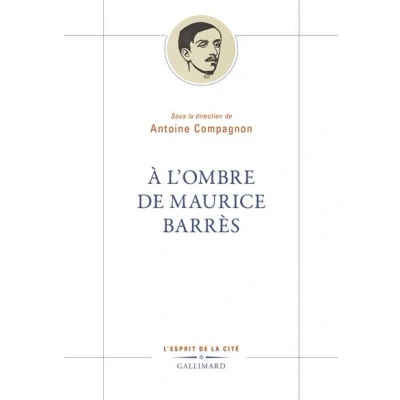 Image de À l&#039;ombre de Maurice Barrès