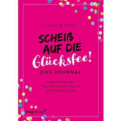 Afbeelding van Scheiß auf die Glücksfee! Das Journal