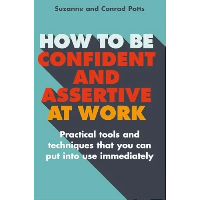 Afbeelding van How To Be Confident &amp; Assertive At Work