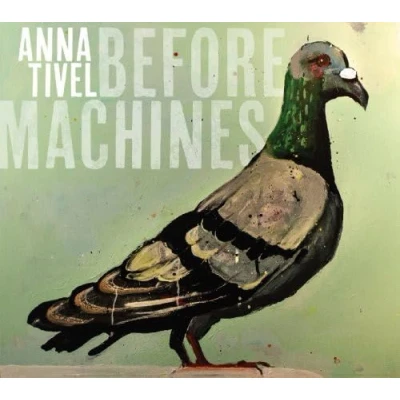 Afbeelding van Anna Tivel Before Machines (CD)