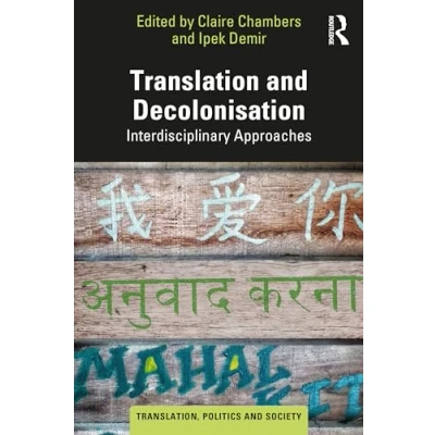 Afbeelding van Translation, Politics and Society Translation Decolonisation