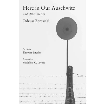 Afbeelding van Here In Our Auschwitz &amp; Other Stories
