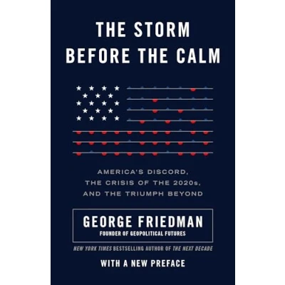 Afbeelding van the Storm Before Calm America&#039;s Discord, Coming Crisis of 2020s, and Triumph Beyond