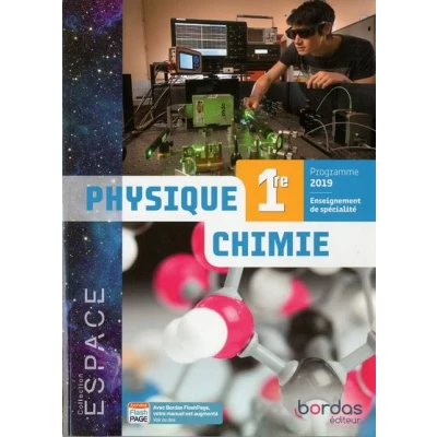 Image de Espace Physique Chimie 1re 2019 Manuel de l&#039;élève