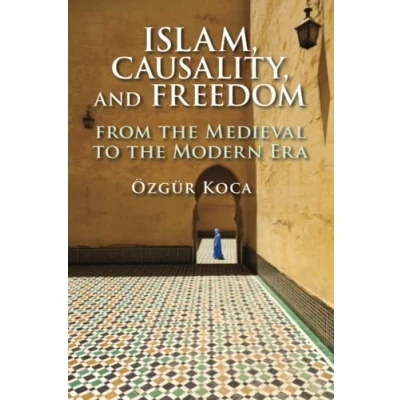 Afbeelding van Islam, Causality, and Freedom