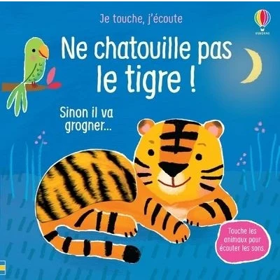 Image de Ne chatouille pas le tigre ! Je touche, j&#039;écoute