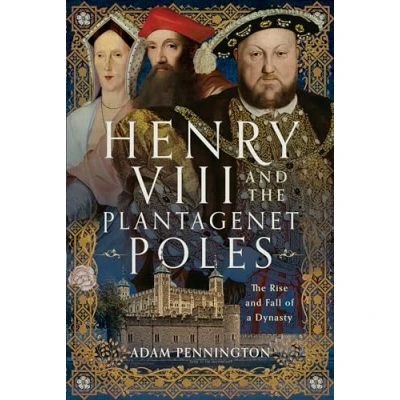 Afbeelding van Henry VIII and the Plantagenet Poles