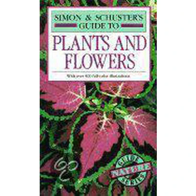 Afbeelding van Simon and Schuster&#039;s Guide to Plants Flowers