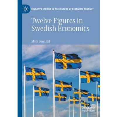 Afbeelding van Palgrave Studies in the History of Economic Thought Twelve Figures Swedish Economics