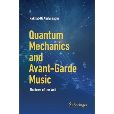Afbeelding van Quantum Mechanics and Avant Garde Music