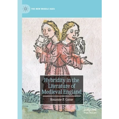 Afbeelding van the New Middle Ages Hybridity in Literature of Medieval England