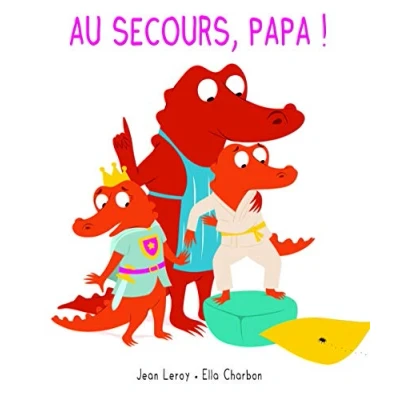 Afbeelding van Au secours, Papa !