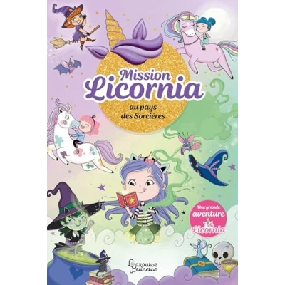 Afbeelding van MISSION LICORNIA AU PAYS DES SORCIERES