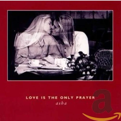 Afbeelding van Love Is The Only Prayer