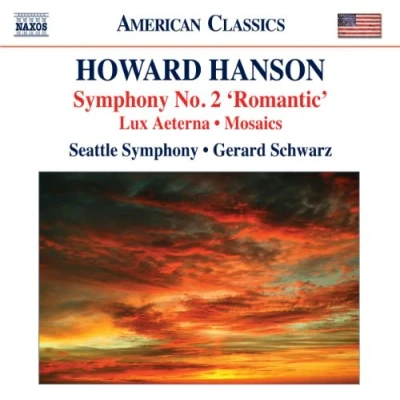 Afbeelding van Seattle Symphony, Gerard Schwarz Hanson: Symphony No. 2/Lux Aeterna/Mosaics (CD)